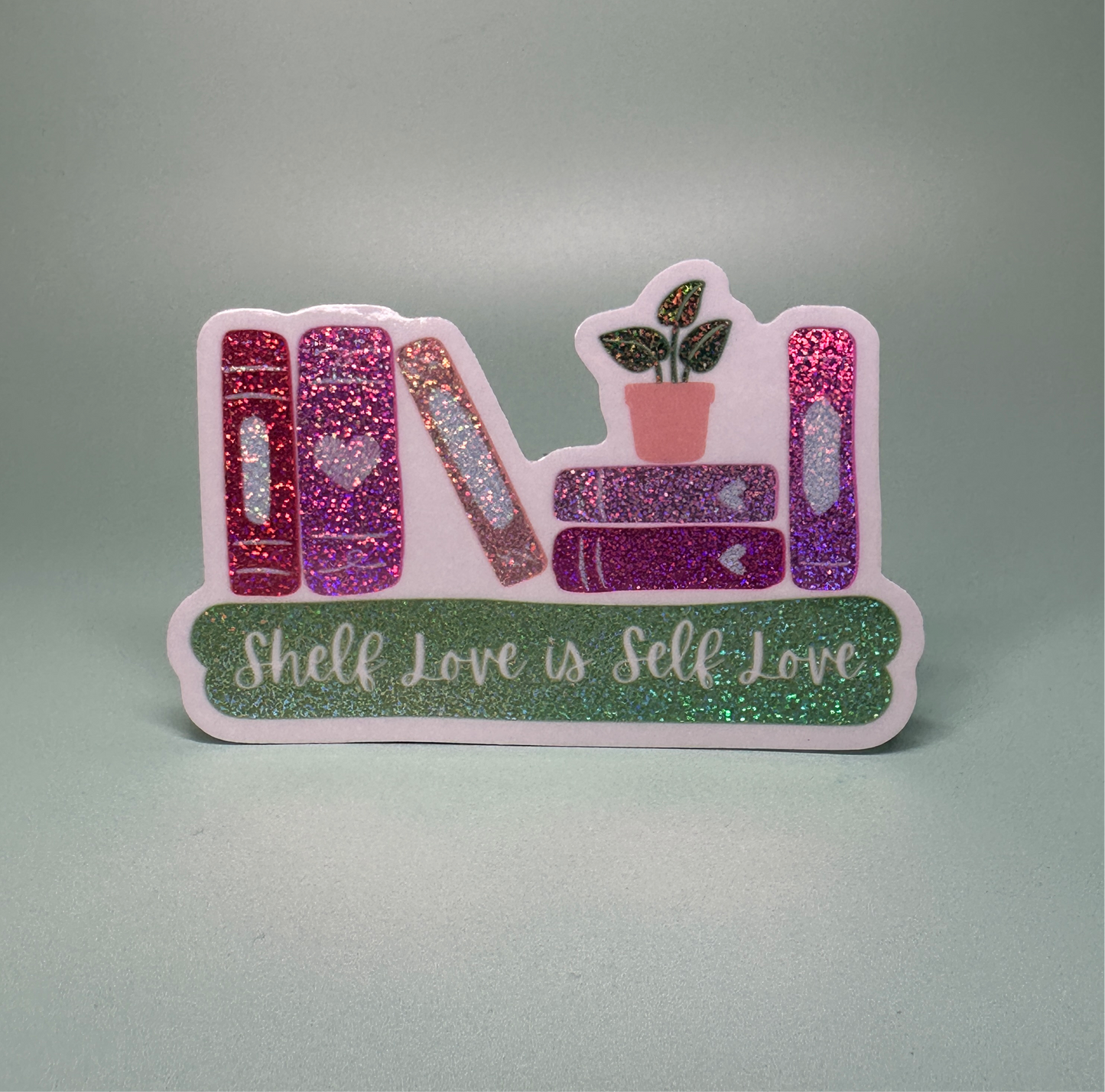 Shelf Love is Self Love - Glitter Sticker with Plant