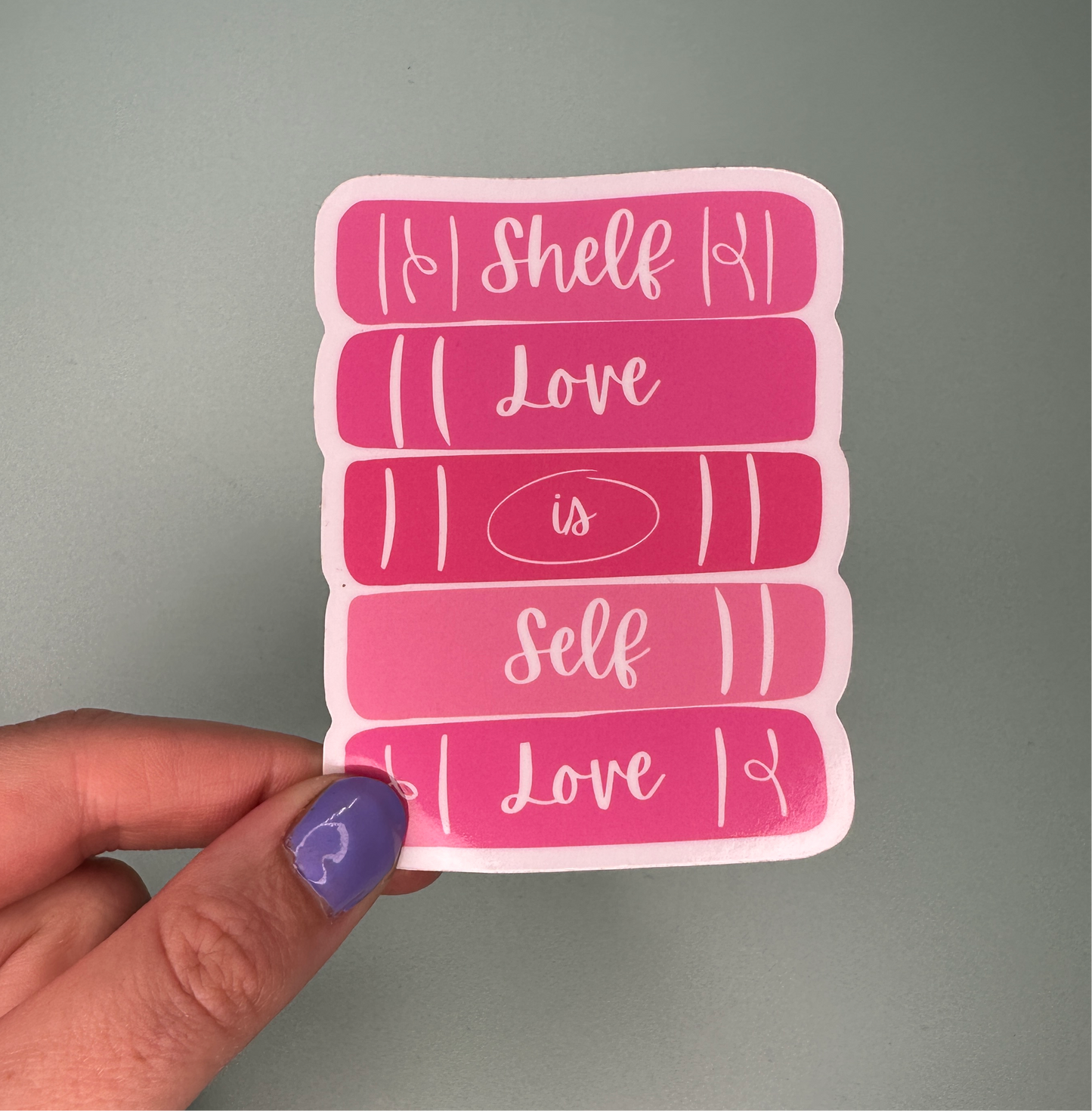 Shelf Love is Self Love - Pink Books Glossy Sticker