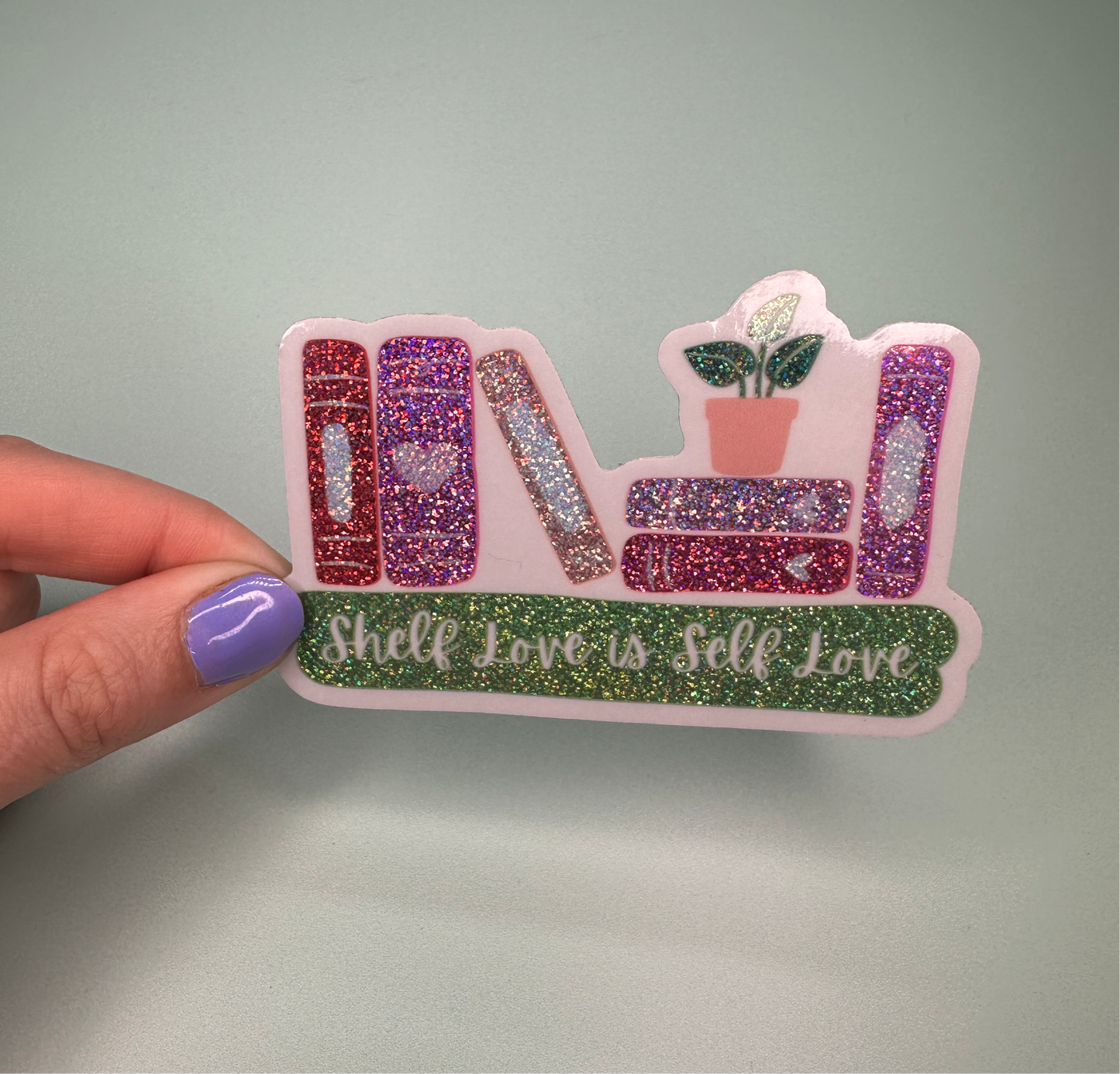 Shelf Love is Self Love - Glitter Sticker with Plant