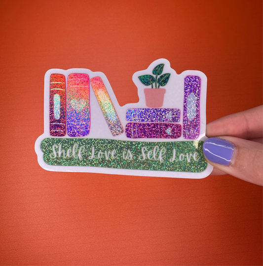 Shelf Love is Self Love - Glitter Sticker with Plant