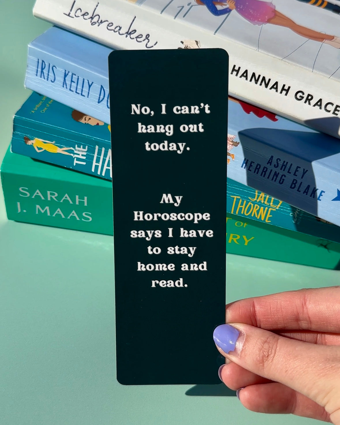 My Horoscope Says I Have to Stay Home and Read - Navy Bookmark